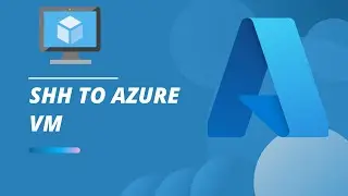 End-to-End Azure VM Setup: Create and Connect via SSH