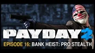 Payday 2  Gameplay with friends - EP16 - 