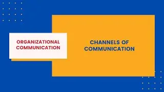 Channels of Communication