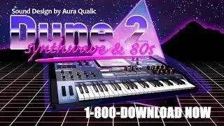 [FREE DOWNLOAD] Synthwave & 80s for Synapse Dune 2 | Dune 3 [S.D. By Aura Qualic]