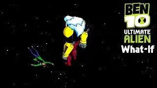 Ben 10 | What If... - The Forge of Creation