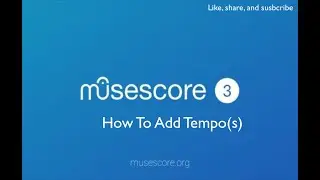 Musescore 3: How To Add Tempo(s)