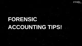 Forensic Accounting Tips | Proaxis solutions