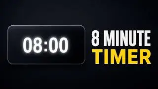 **8 Minute Timer ⏱️ | 