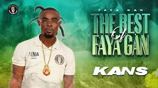 Faya Gan - Kans