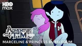 The Complete History of Marceline & Princess Bubblegum | Adventure Time | Max