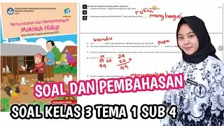SOAL DAN PEMBAHASAN KELAS 3 TEMA 1 SUB 4