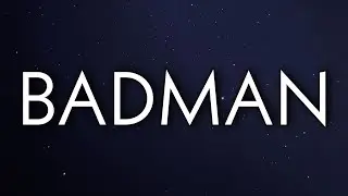 Blackway - Badman (Lyrics)