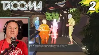 The Crew Has a Plan... But Not EVERYONE Trusts It! | Lets Play TACOMA [Part 2] Blind Playthrough