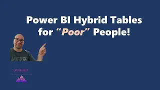 Power BI Hybrid tables for 