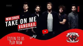 VANGRAIL - TAKE ON ME (cover)