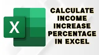 How to calculate income increase percentage in Microsoft Excel