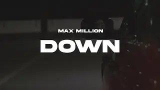 Max Million - Down (prod. WHITESHINE)