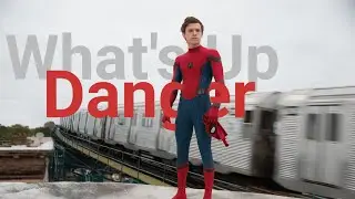Spiderman - What's Up Danger | MCU
