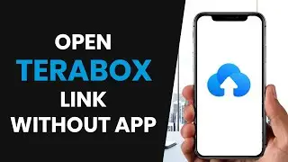 HOW TO EASILY OPEN TERABOX LINK WITHOUT APP (FULL GUIDE)