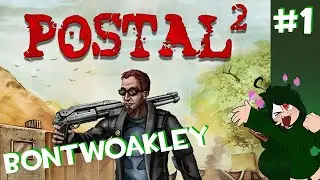 This can't be good for me but I feel great! BonOakley Postal 2 VOD Part One