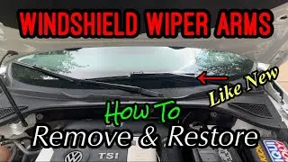 WINDSHIELD WIPER ARMS - How To REMOVE And RESTORE Like New