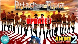 [LIVE ON]🟡🟢ANIME WARRIORS 2🟡🟢UPDATE 7🟡🟢ATAQUE DOS TITÃS🟡🟢