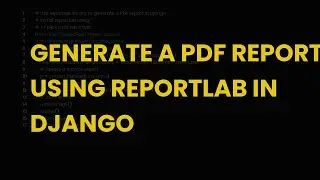 Generate a pdf report using reportlab in django