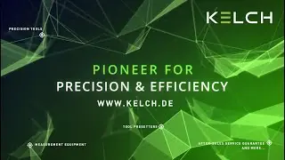 KELCH GMBH | Pioneer for precision & efficiency