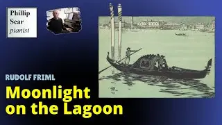 Rudolf Friml: Moonlight on the Lagoon