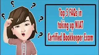 Top 5 questions in taking NIAT Certified Bookkpeer Exam l Basic how to's! l Watch & Learn...