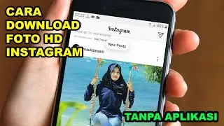 Cara Download Foto HD di Instagram || Gampang Tanpa Aplikasi Tambahan