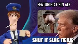 Sweeney Pat Shut It Slag News Big Dick Don Here...