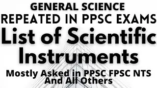 List of Scientific Instruments | Mostly Asked In PPSC Tests | Repeated Scientific Instruments 2020