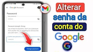 Como alterar a senha da conta do Google | Como alterar a senha da conta do Gmail |