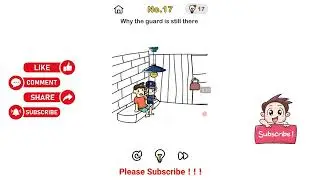 Brain Out Escape Room Level 17 why the guard is still there