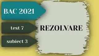Rezolvare Test Antrenament Bacalaureat 2021 Informatica - Testul 7 Subiectul 3 - Pregatire BAC
