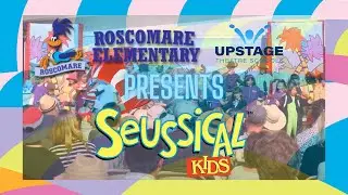Upstage Presents: SEUSSICAL KIDS - Roscomare Road Elementary