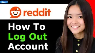 How to Log Out Reddit Account 2025 - Full Guide