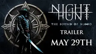 Night of the Hunt: The Sound of Blood Trailer - May 29th Release