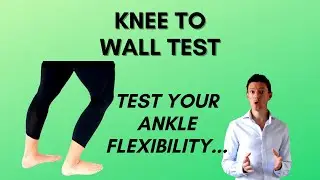 Knee to Wall - Test Your Ankle Flexibility