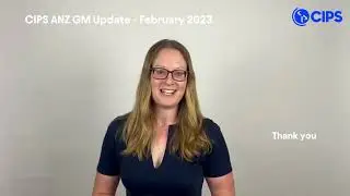 CIPS ANZ - February 2023 GM Update