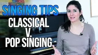 Freya's Singing Tips: CLASSICAL vs. POP Singing