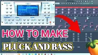 HOW TO MAKE PLUCK AND BASS IN FL STUDIO || 