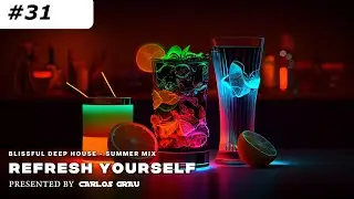 Deep House Mix 2024 | Mojitos Lounge | Refresh Yourself #31 | Carlos Grau