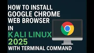 How to install Google Chrome in Kali Linux 2025 | kali terminal se google chrome kaise install kare