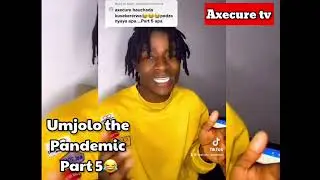 Umjolo the Pandemic Part 5 😂