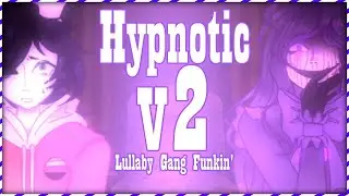 Hypnotic v2 [A Lullaby Gang Funkin' Song]