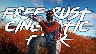 RUST! Free CINEMATIC Pack! (FREE DOWNLOAD)