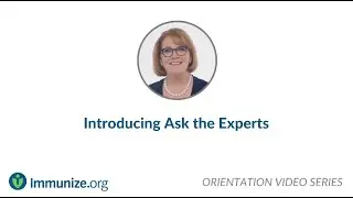 Orientation Video Series: Introducing Ask the Experts