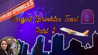 Easyjet Sprinkles Toast/London/|Familia Dayo | 1parte