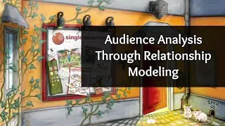 Audience Analysis Through Relationship Modeling