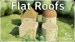 Tiny Glade - How to build Flat Roofs