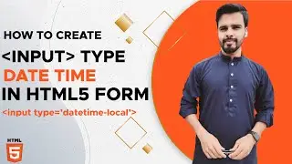 HTML Datetime Picker | DateTime Input Field in HTML | DateTime Local in HTML5