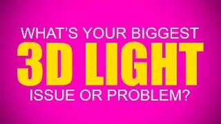 What's Your Biggest 3D Light Issue Or Problem? DAZ Studio, Blender, Lightwave 3D Or Any 3D Software.
